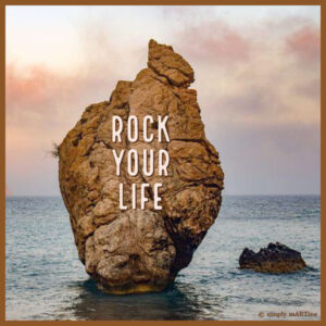 Rock your life